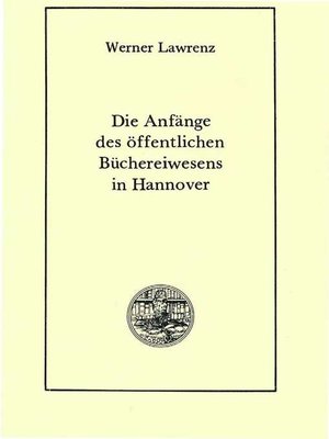 cover image of Die Anfänge des öffentlichen Büchereiwesens in Hannover
